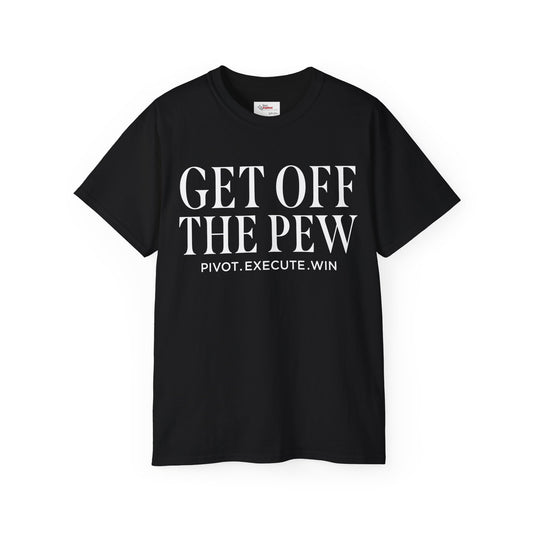 Get Off The Pew - Collection Tee