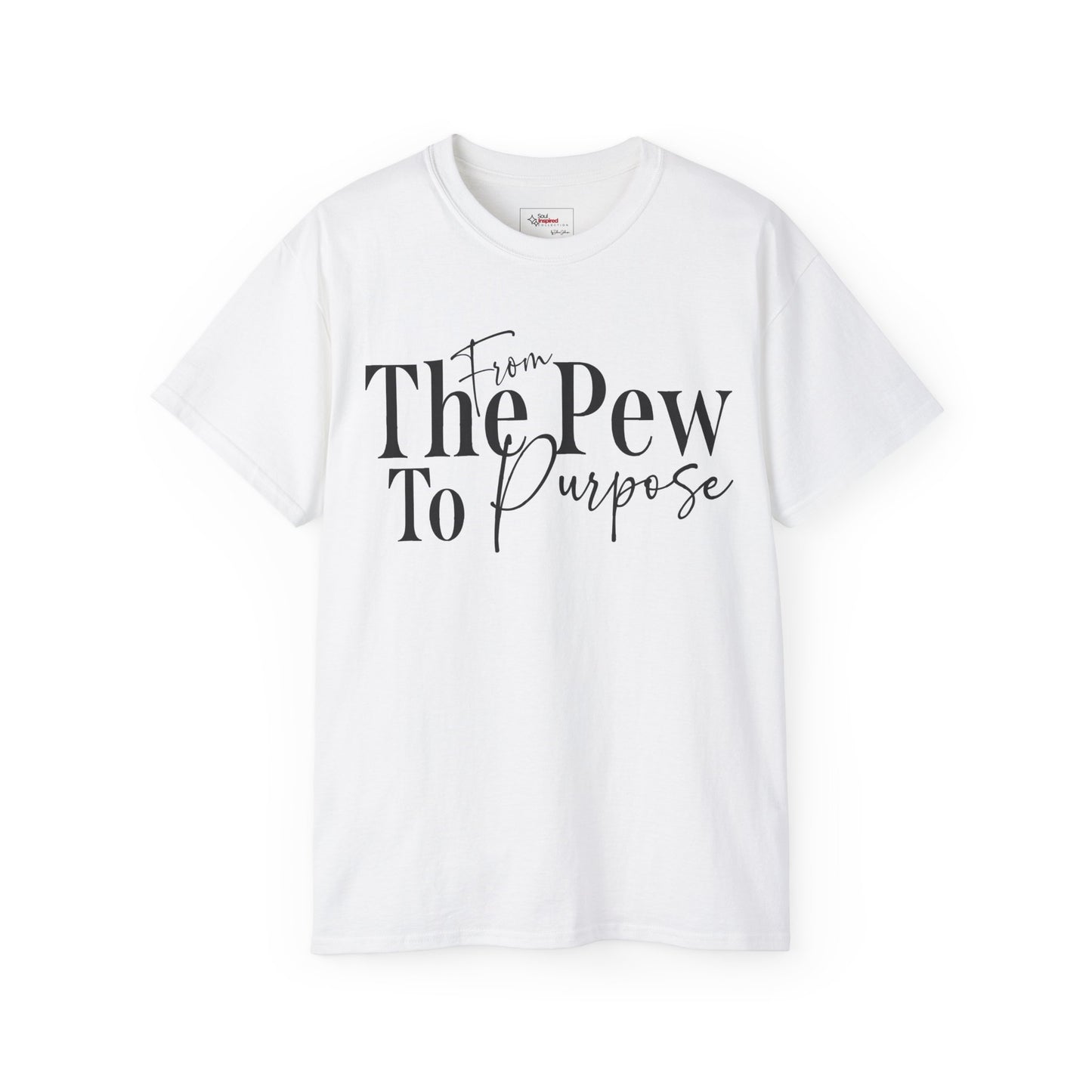From The Pew To Purpose - Collection Tee